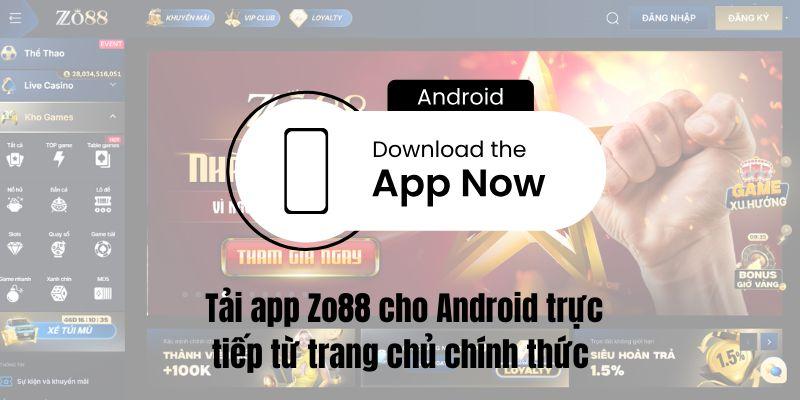 Tải app Zo88 cho Android trực tiếp từ trang chủ chính thức